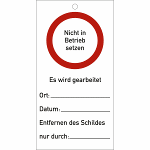 Anhängeschilder: Nicht in Betrieb setzen. Es wird gearbeitet