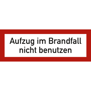 Aufzug im Brandfall nicht benutzen