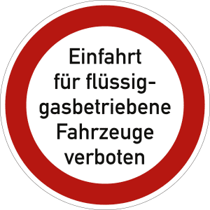 Einfahrt für flüssiggasbetriebene Fahrzeuge verboten