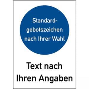 Gebotszeichen mit Text und Standardsymbol nach Ihren Angaben - Kombischild