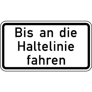 Zusatzzeichen VZ 2802 Zusatzschild Bis an die Haltelinie fahren VZ 2802
