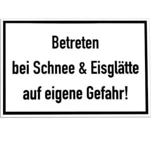 Betreten bei Schnee & Eisglätte auf eigene Gefahr!
