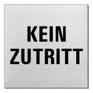 Textschild - Kein Zutritt (quadratisch)