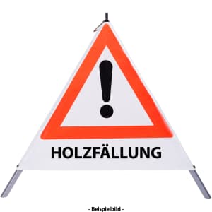 Faltsignal - Gefahrenstelle mit Text: HOLZFÄLLUNG
