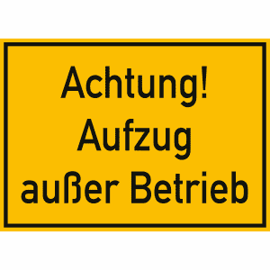 Achtung! Aufzug außer Betrieb