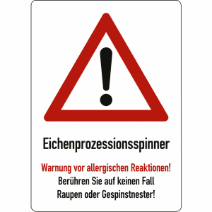 Warntafel Eichenprozessionsspinner Warnung vor allergischen Reaktionen!