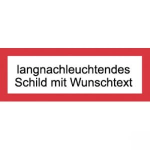 Brandschutzschild mit Text nach Ihren Angaben, langnachleuchtend