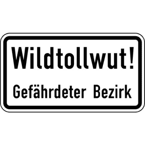 Zusatzzeichen Wildtollwut! Gefährdeter Bezirk - VZ 2532