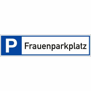 Parkplatzreservierer Frauenparkplatz Schild