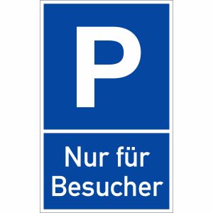 Parkplatzschild P Nur für Besucher