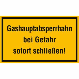 Gashauptabsperrhahn bei Gefahr sofort schließen!