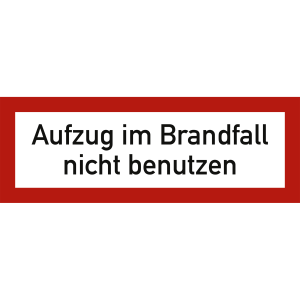 Aufzug im Brandfall nicht benutzen