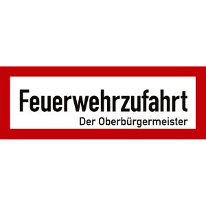 Feuerwehrzufahrt mit Angabe der Behörde nach DIN 4066
