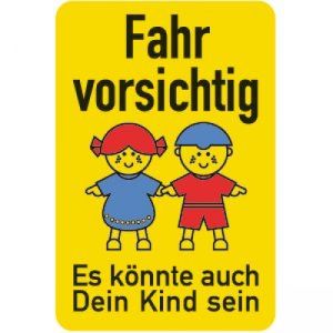 Fahr vorsichtig - Es könnte auch Dein Kind sein