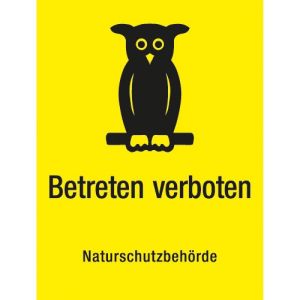 Betreten verboten - Naturschutzbehörde