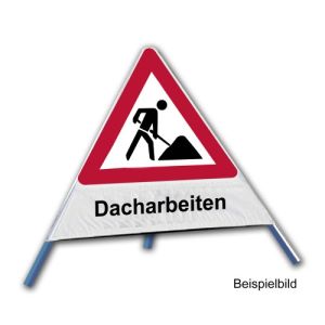 Faltsignal - Baustelle mit Text: Dacharbeiten