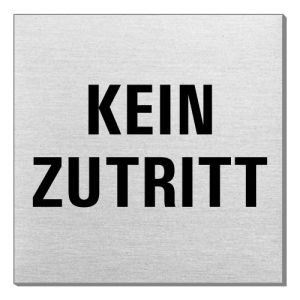 Textschild - Kein Zutritt (quadratisch)