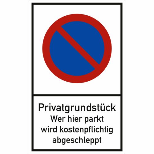 Eingeschränktes Haltverbot - Privatgrundstück - Wer hier parkt, wird kostenpflichtig abgeschleppt