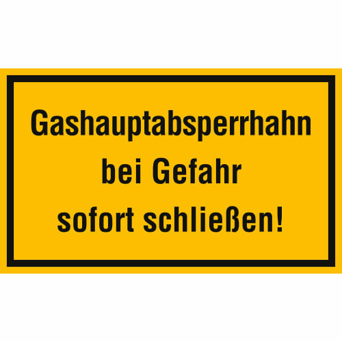 Gashauptabsperrhahn bei Gefahr sofort schließen!