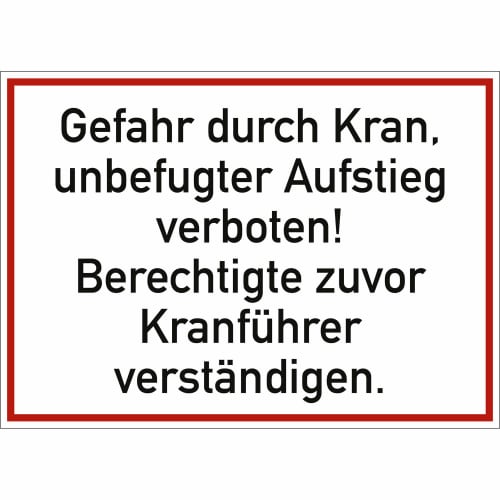 Gefahr durch Kran, unbefugter Aufstieg verboten!