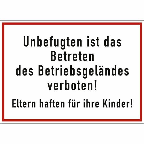 Unbefugten ist das Betreten des Betriebsgeländes verboten! Eltern haften für ihre Kinder!