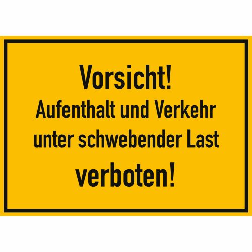 Vorsicht! Aufenthalt und Verkehr unter schwebender Last verboten!