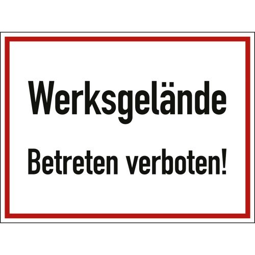 Werksgelände Betreten verboten!
