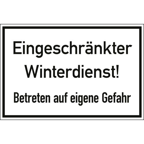 Eingeschränkter Winterdienst! Betreten auf eigene Gefahr