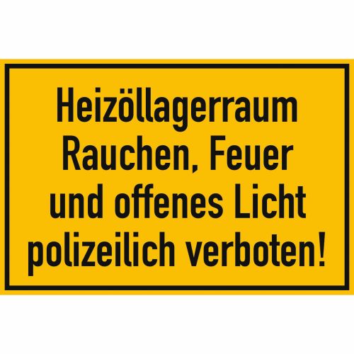 Heizöllagerraum Rauchen, Feuer und offenes Licht polizeilich verboten!