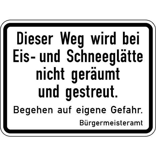 Dieser Weg wird bei Eis- und Schneeglätte nicht geräumt und gestreut - Verkehrsschild VZ 2005