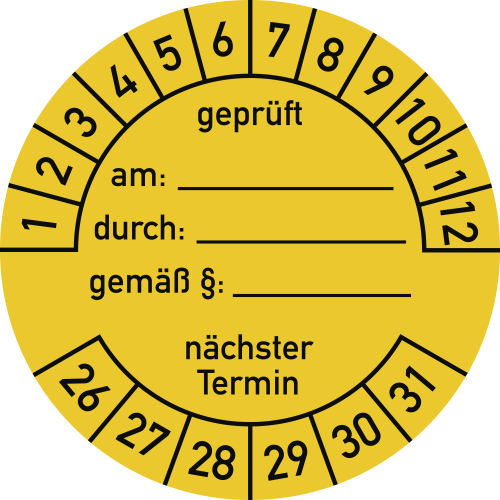 Prüfplaketten - Geprüft am ___ durch ___ gemäß § ___ nächster Termin