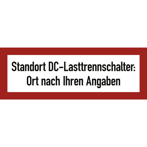 Brandschutzschild Standort DC-Lasttrennschalter mit Ort nach Ihren Angaben
