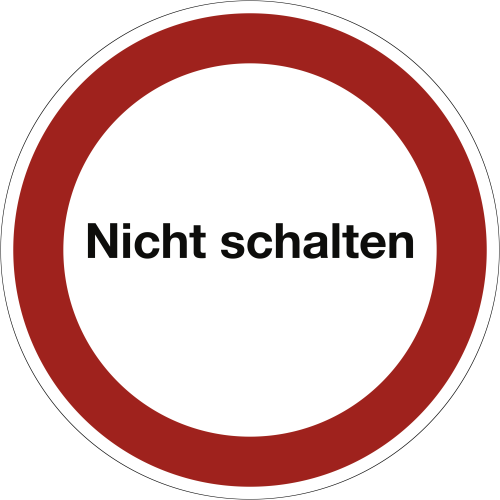 Verbotsschild Nicht schalten