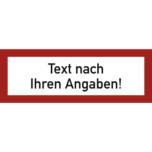 Brandschutzschild mit Text nach Wunsch in Verkehrszeichenqualität