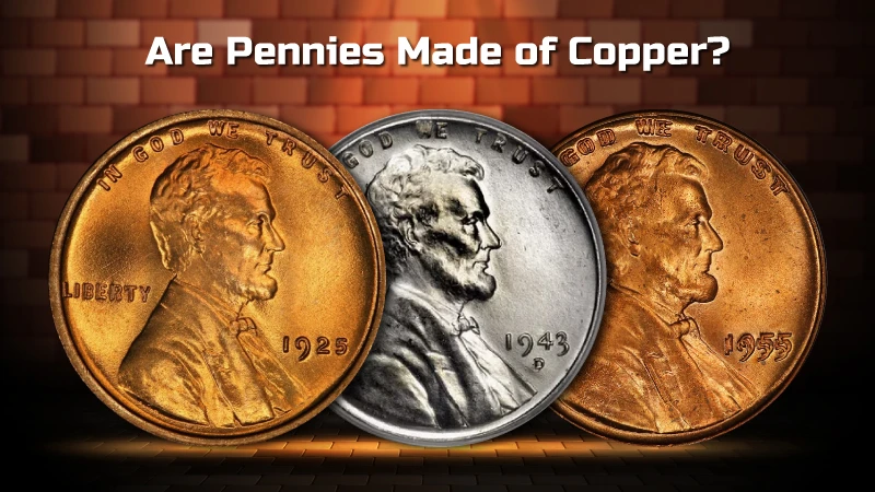 Are Pennies Made Of Copper
