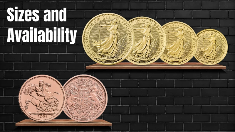 Gold Sovereign vs Britannia Sizes and Availability