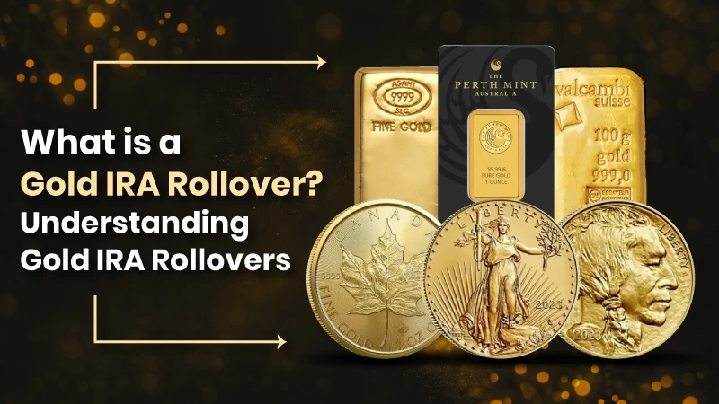 what-is-a-gold-ira-rollover-understanding-gold-ira-rollovers.webp