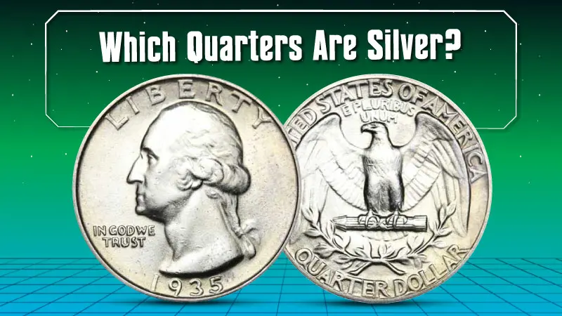 Which Quarters Are Silver?