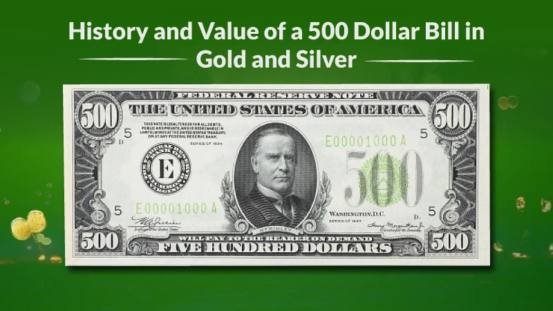 500 Dollar Bill & Its Hidden Collectible Value