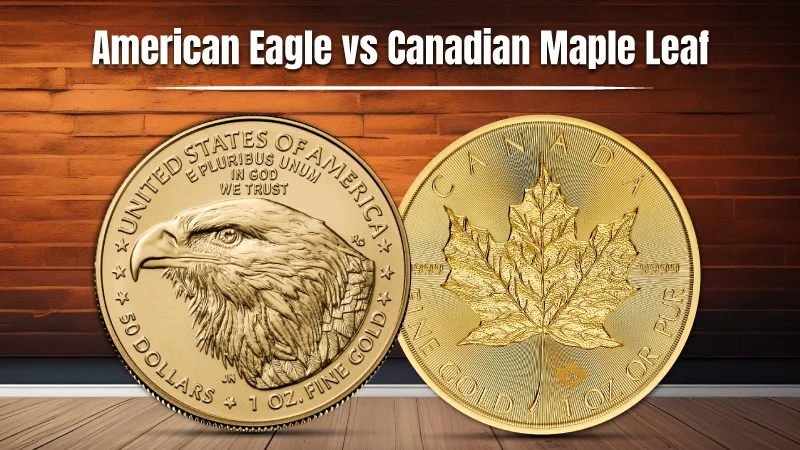 American Eagle vs Canadian Maple Leaf