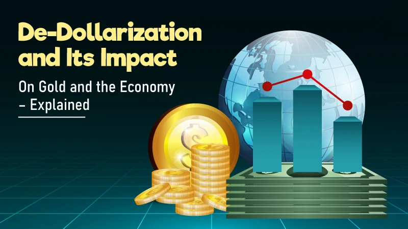 De-Dollarization and the Economy – Explained