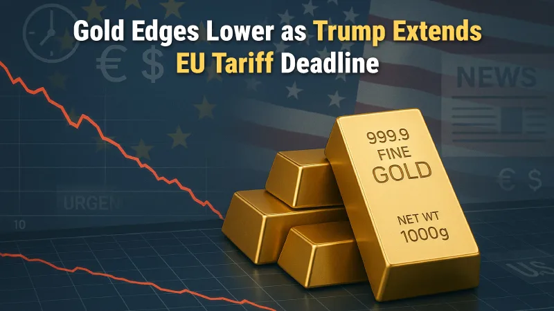 Gold Edges Lower as Trump Extends EU Tariff Deadline