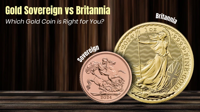 Gold Sovereign vs Britannia: Which Gold Coin is Right for You?