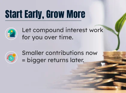 Start Early, Grow More