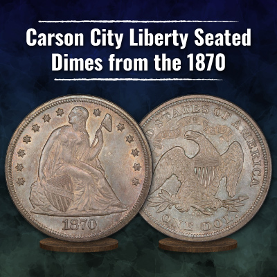 Carson City Liberty Seated Dimes from the 1870