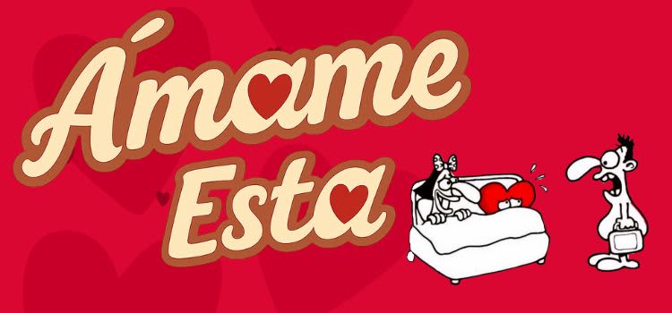 ÁMAME ESTA / VIERNES 17 de ABRIL 8:30 PM (de $400 a $250)