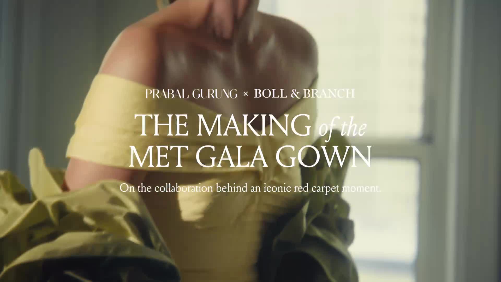 Boll & Branch - Making of The Met Gala Gown - poster image