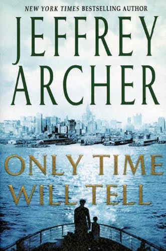 only time will tell jeffrey archer summary