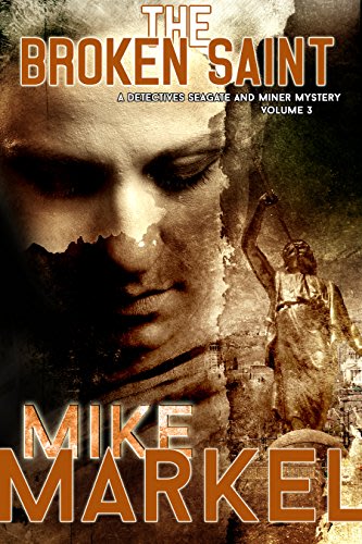 The broken saint by mike markel