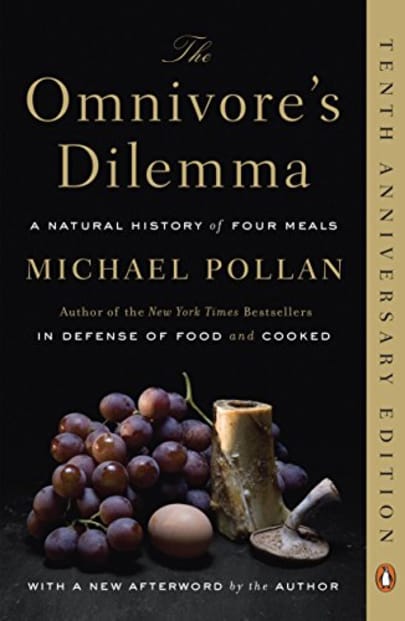 The Omnivore’s Dilemma by Michael Pollan